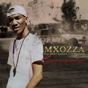 Mxozza - EzamaGintsa ft. Ricky Randar & Dj Mashaya